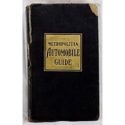  The Metropolitan Automobile Guide. A Selection of Short Trips from New York to Nearby Shore, Hill and Lake Resorts Grouped According to Length into Six Sections